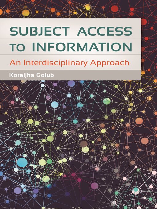 Title details for Subject Access to Information by Koraljka Golub - Available